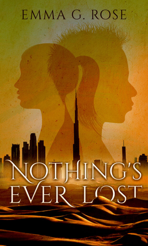 Nothing's Ever Lost by Emma G Rose