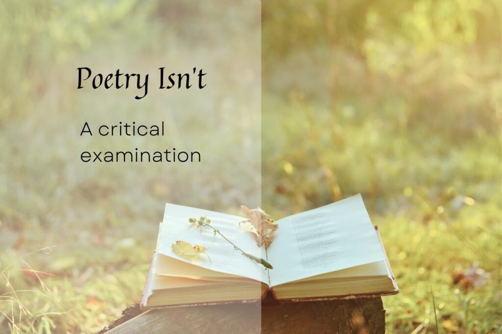 Poetry Isn't: a critical examination